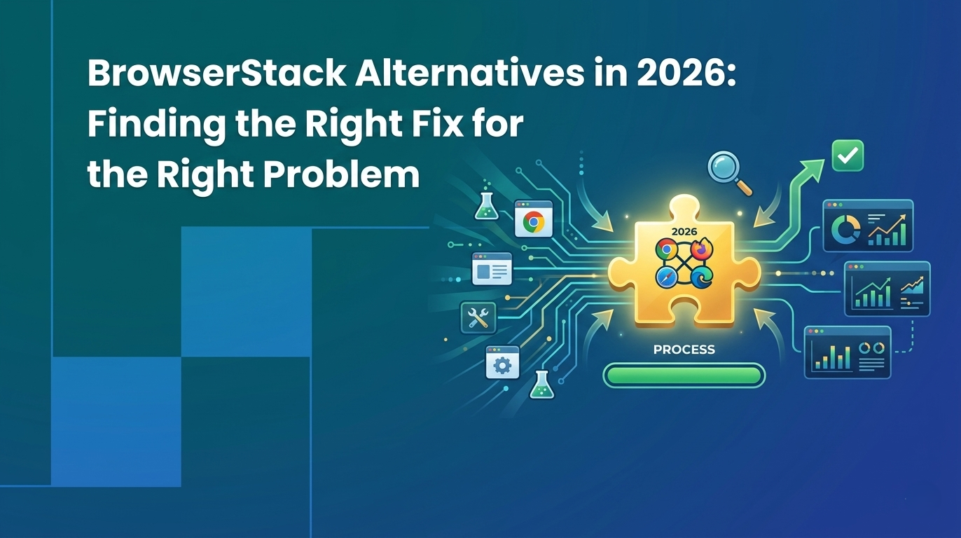 BrowserStack Alternatives in 2026: Finding the Right Fix for the Right Problem - QApilot Blog